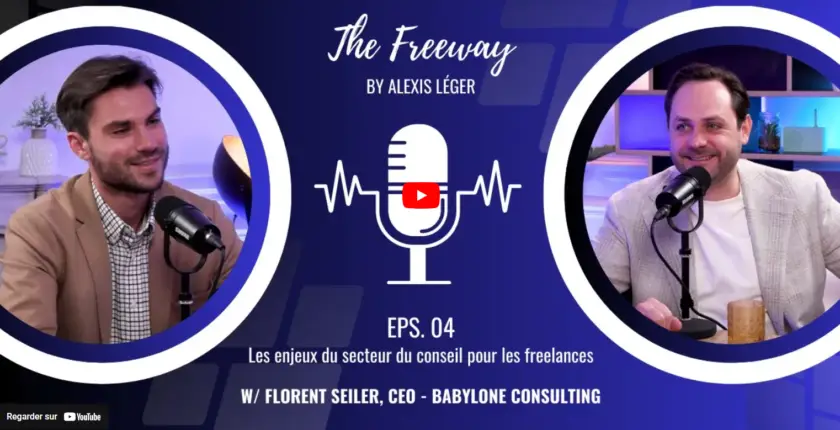 Image de l'épisode 4 de "The Freeway", présentant Alexis Léger interviewant Florent Seiler, CEO de Babylone Consulting, dans un studio de podcast.